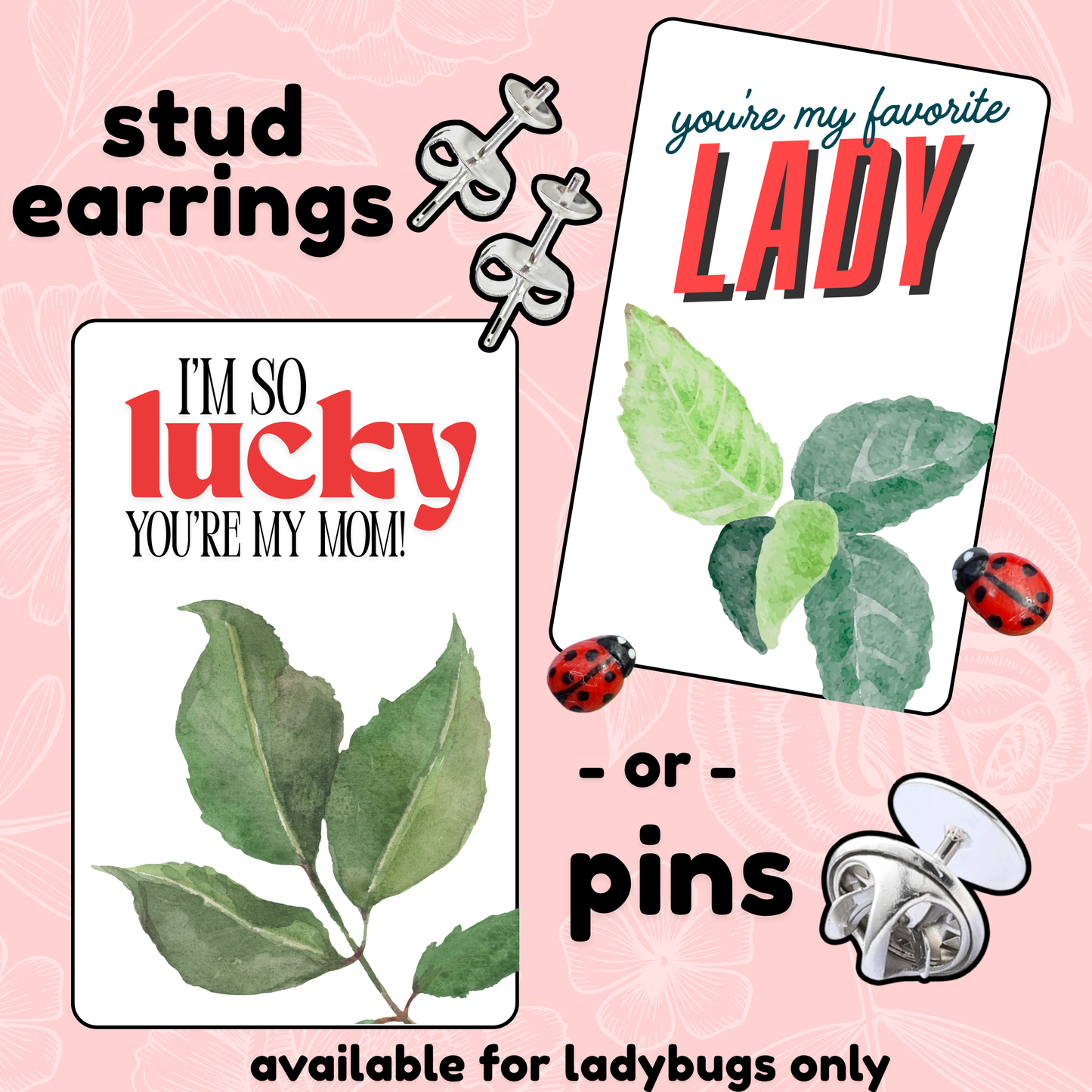 Mom's Day Ladybug Studs or Pins!
